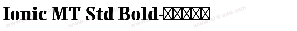 Ionic MT Std Bold字体转换